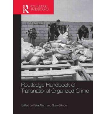 Routledge handbook of transnational organized crime