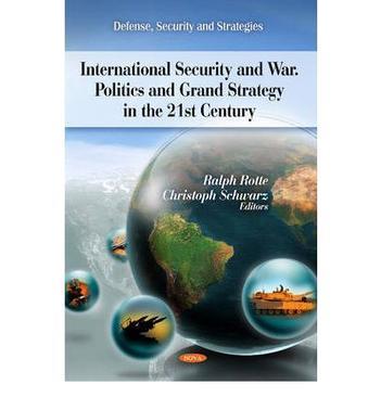 International security and war. politics and grand strategy in the 21st century