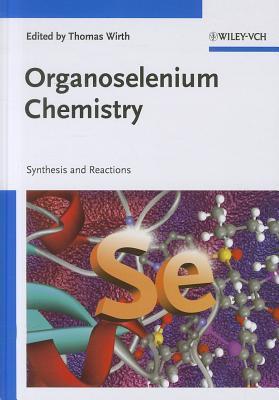 Organoselenium chemistry synthesis and reactions