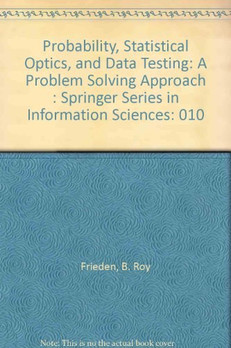 Probability, statistical optics, and data testing a problem solving approach