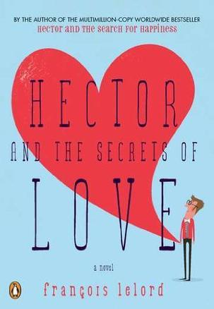 Hector and the secrets of love a novel