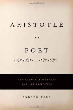 Aristotle as poet the song for Hermias and its contexts