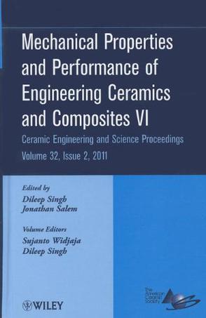 Mechanical properties and performance of engineering ceramics and composites VI A collection of papers presented at the 35th international conference on advanced ceramics and composites January 23-28, 2011, Daytona Beach, Florida