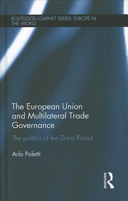 The European Union and multilateral trade governance the politics of the Doha Round