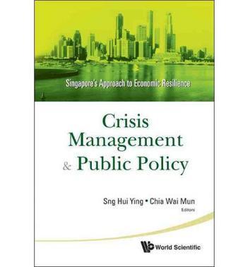 Crisis management & public policy Singapore's approach to economic resilience