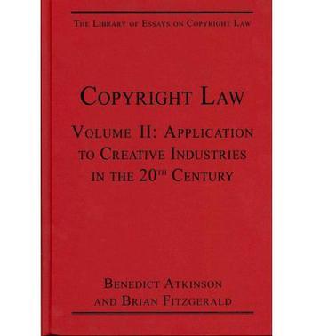 Copyright law Vol. 2, Application to creative industries in the 20th century.