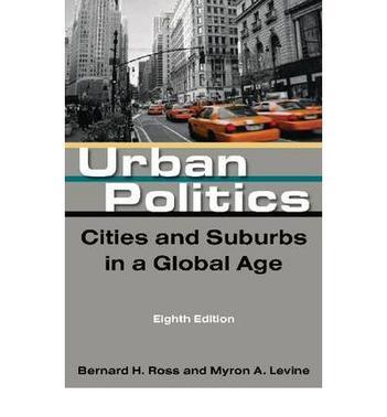Urban politics cities and suburbs in a global age