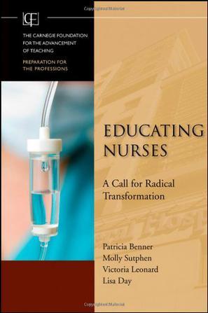 Educating nurses a call for radical transformation