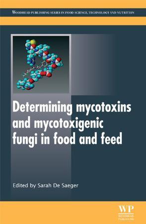 Determining mycotoxins and mycotoxigenic fungi in food and feed