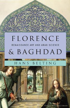 Florence and Baghdad Renaissance art and Arab science
