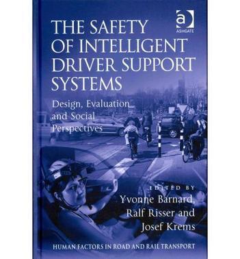 The safety of intelligent driver support systems design, evaluation, and social perspectives