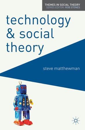 Technology and social theory