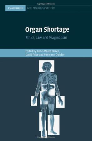 Organ shortage ethics, law, and pragmatism