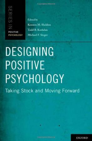 Designing positive psychology taking stock and moving forward