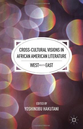 Cross-cultural visions in African American literature West meets East