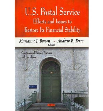 U.S. Postal Service efforts and issues to restore its financial stability