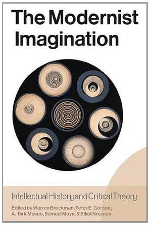 The modernist imagination intellectual history and critical theory : essays in honor of Martin Jay