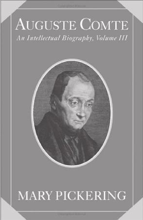 Auguste Comte an intellectual biography. v. 3