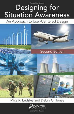 Designing for situation awareness an approach to user-centered design