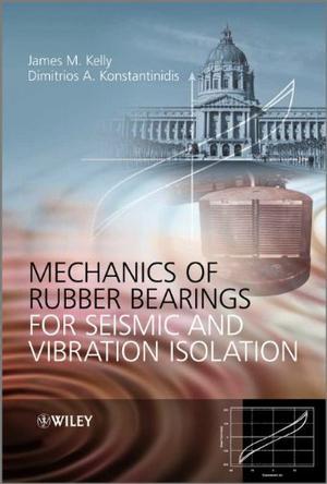 Mechanics of rubber bearings for seismic and vibration isolation