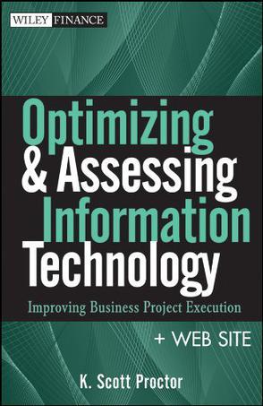Optimizing and assessing information technology improving business project execution