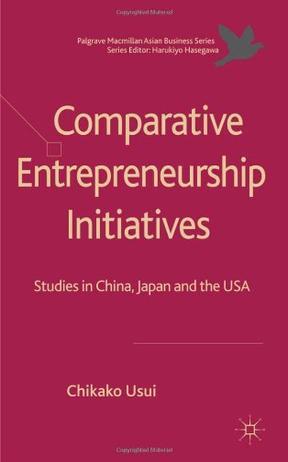 Comparative entrepreneurship initiatives studies in China, Japan and the USA