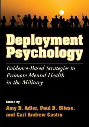 Deployment psychology evidence-based strategies to promote mental health in the military