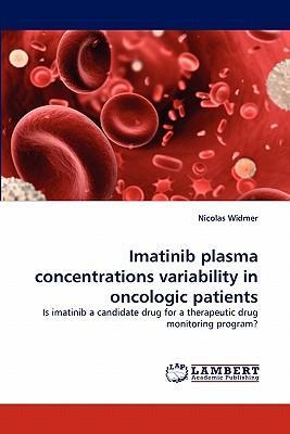 Imatiniv plasma concentrations variability in oncologic patients is imatinib a candidate drug for a therapeutic drug monitoring program?