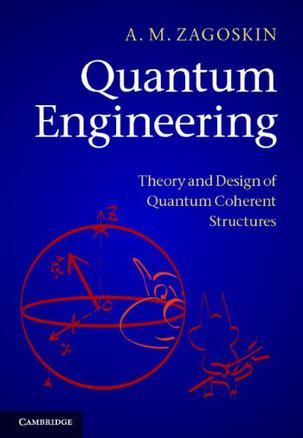 Quantum engineering theory and design of quantum coherent structures