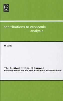 The United States of Europe European Union and the Euro revolution