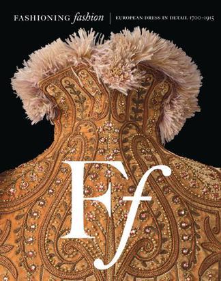 Fashioning fashion European dress in detail, 1700-1915