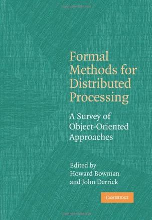 Formal methods for distributed processing a survey of object-oriented approaches