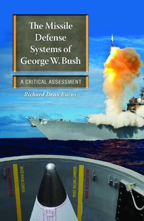 The missile defense systems of George W. Bush a critical assessment