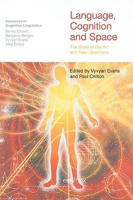 Language, cognition and space the state of the art and new directions