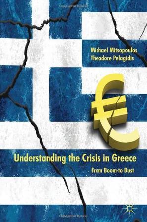 Understanding the crisis in Greece from boom to bust