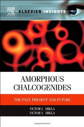 Amorphous chalcogenides the past, present, and future