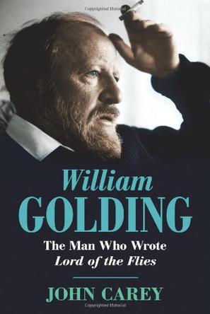 William Golding the man who wrote Lord of the flies: a life