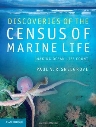 Discoveries of the Census of marine life making ocean life count