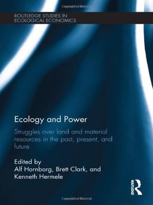 Ecology and power struggles over land and material resources in the past, present and future