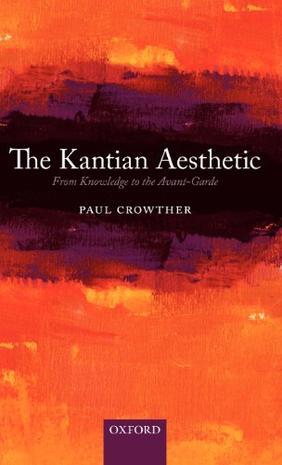 The Kantian aesthetic from knowledge to the avant-garde