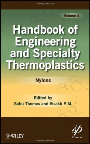 Handbook of engineering and specialty thermoplastics. Volume 4, Nylons