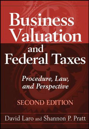 Business valuation and federal taxes procedure, law and perspective