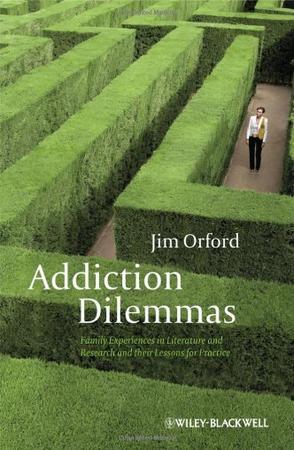 Addiction dilemmas family experiences from literature and research and their challenges for practice