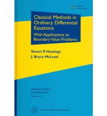Classical methods in ordinary differential equations with applications to boundary value problems