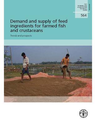 Demand and supply of feed ingredients for farmed fish and crustaceans