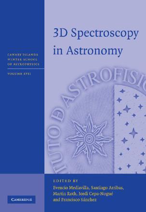 3D spectroscopy in astronomy XVII Canary Island Winter School of Astrophysics