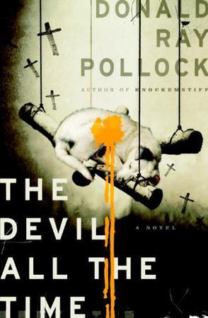 The devil all the time a novel