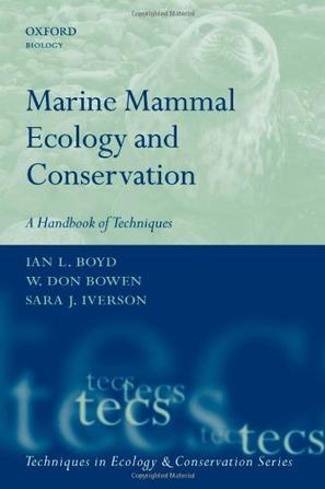 Marine mammal ecology and conservation a handbook of techniques