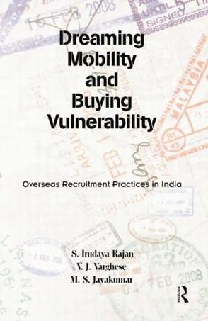 Dreaming mobility and buying vulnerability overseas recruitment practices in India