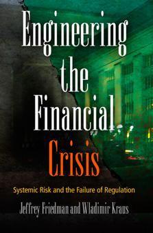 Engineering the financial crisis systemic risk and the failure of regulation